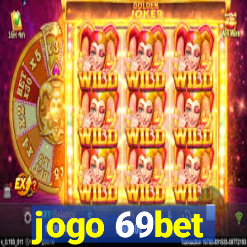 jogo 69bet